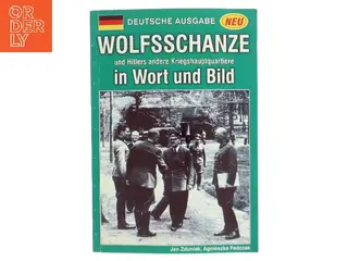 Wolfsschanze und Hitlers andere Kriegshauptquartiere in Wort und Bild (Bog)