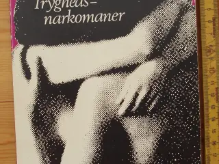 Vita Andersen; Trykhedsnarkomaner