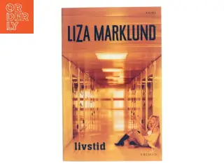 Livstid : krimi af Liza Marklund (Bog)