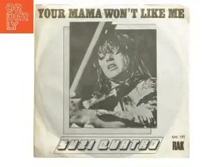 Suzi Quatro single - Your Mama Won't Like Me fra RAK Records
