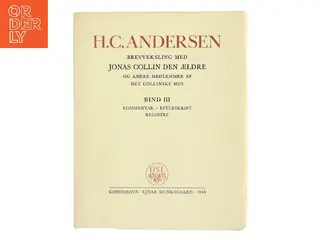 Brevveksling med Jonas Collin den ældre og andre medlemmer af det Collinske hus af H.C. Andersen (Bog)