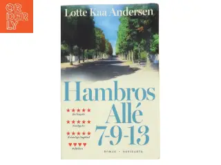 Hambros Allé 7-9-13 : roman af Lotte Kaa Andersen (Bog)