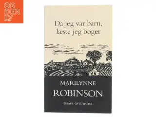 Da jeg var barn, læste jeg bøger af Marilynne Robinson (Bog)
