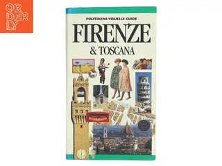 Politikens visuelle guide - Firenze & Toscana af Politiken (Bog)