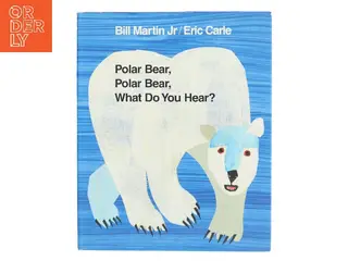 Polar Bear, Polar Bear, what Do You Hear? af Bill Martin (Bog)