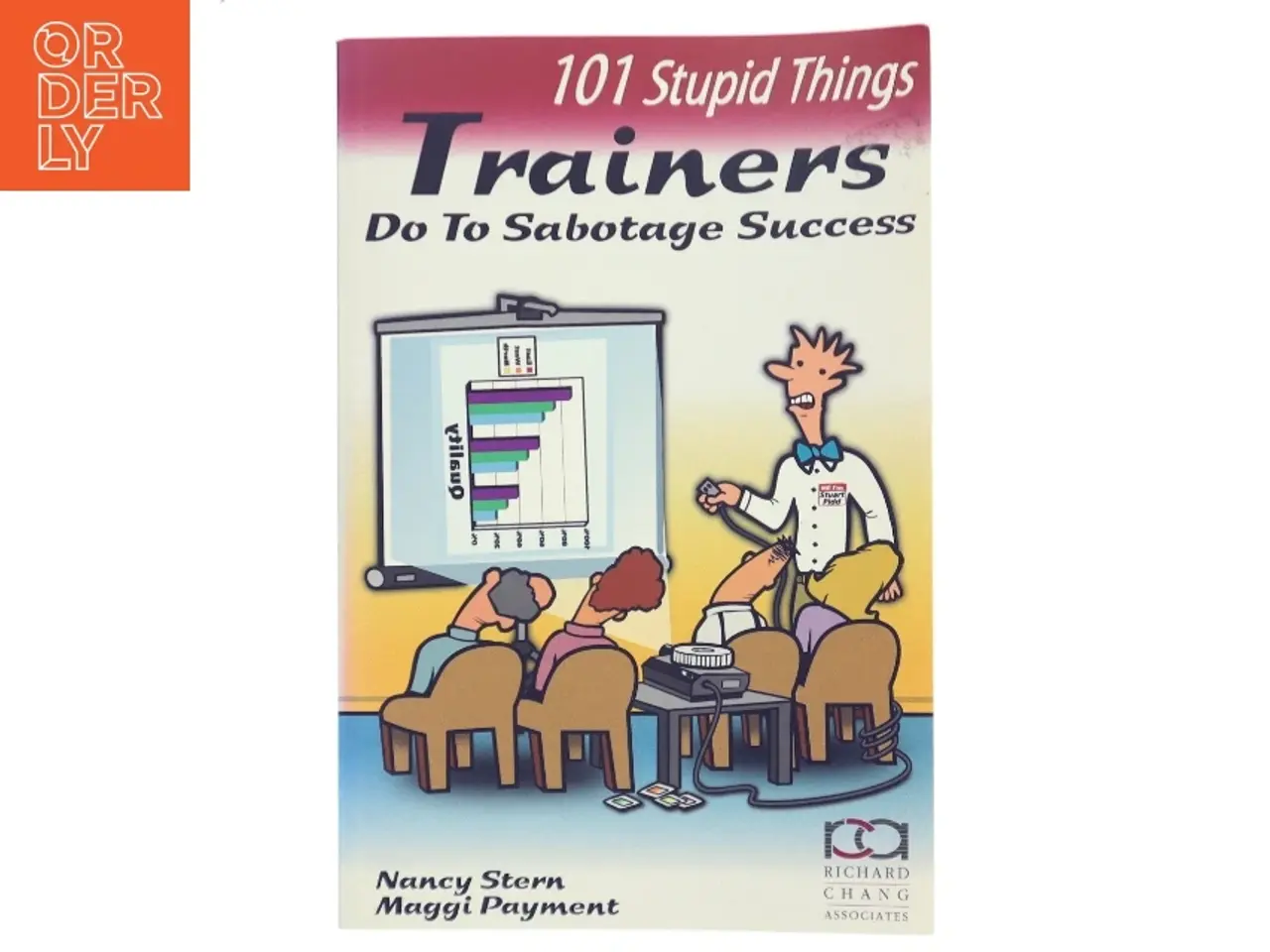 Billede 1 - 101 Stupid Things Trainers Do To Sabotage Success af Nancy Stern (Bog)