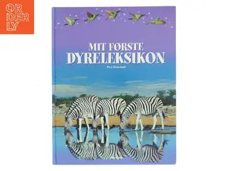 Mit første dyreleksikon af Paul Dowswell (Bog)