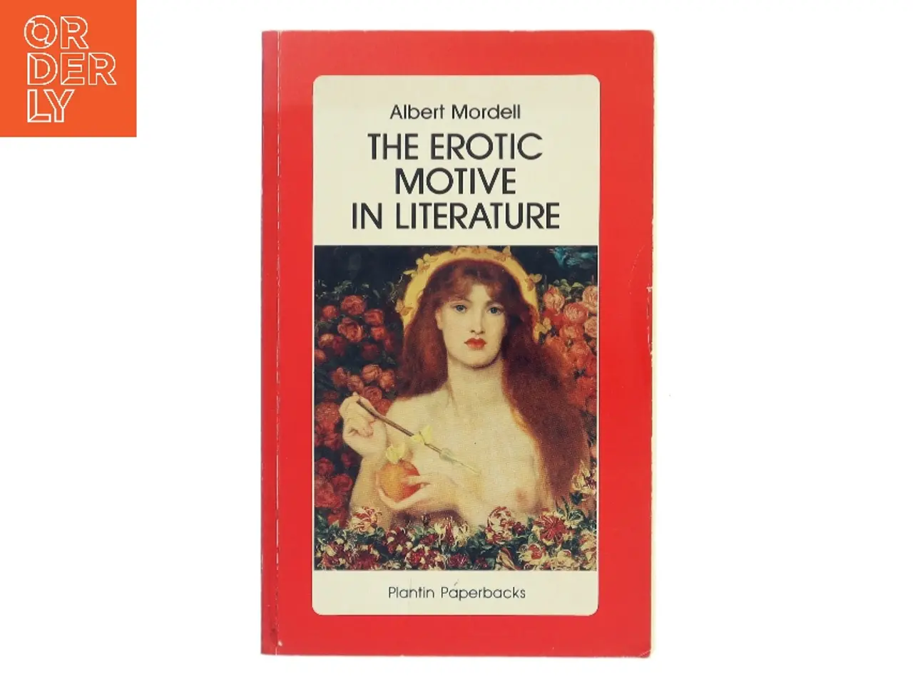 Billede 1 - The Erotic Motive in Literature af Albert Mordell (Bog)