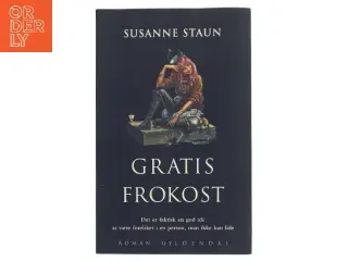 Gratis frokost : roman af Susanne Staun (Bog)