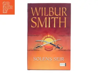 Solens Sejr af Wilbur Smith (Bog)