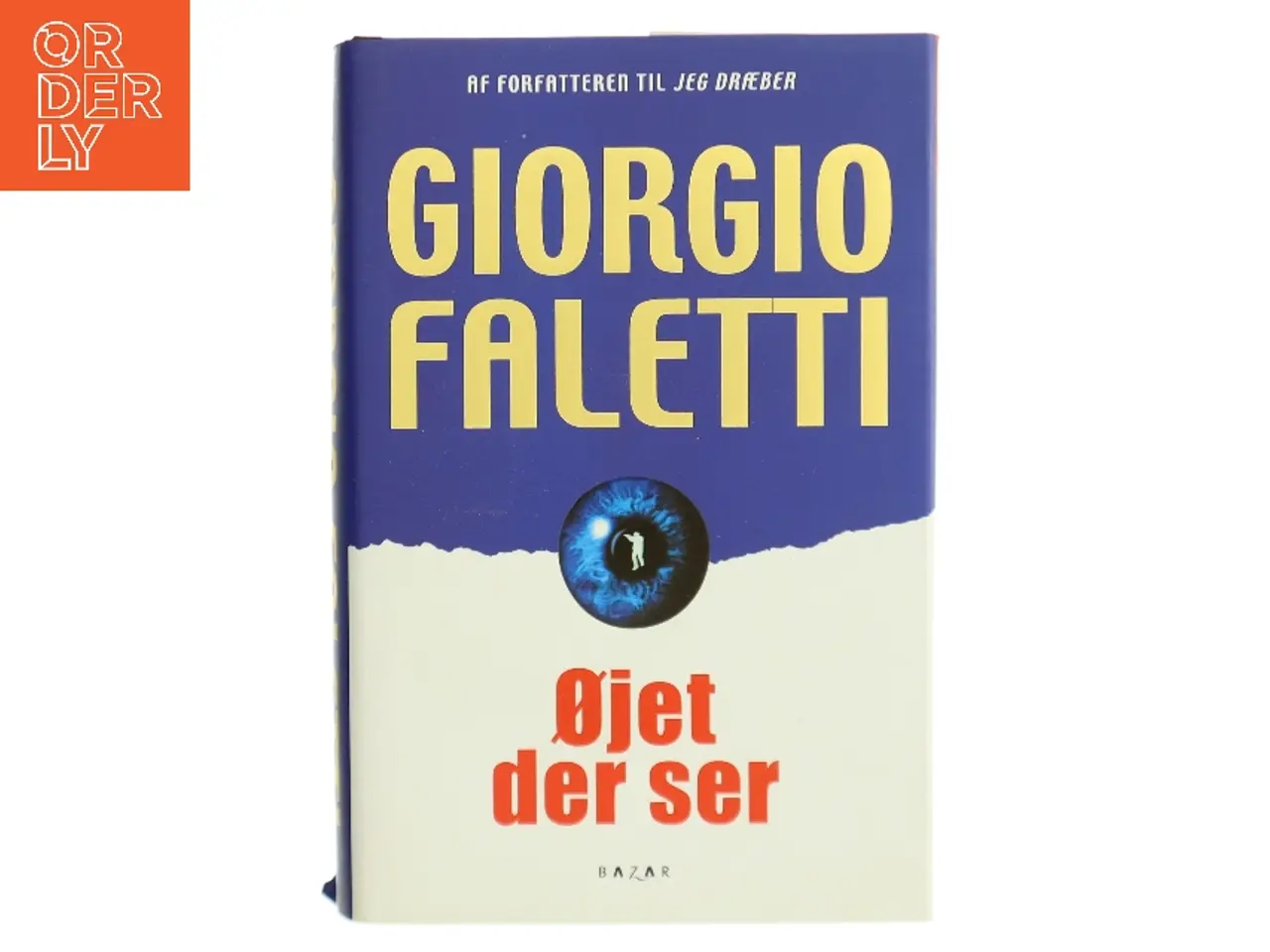 Billede 1 - Øjet, der ser af Giorgio Faletti (Bog)