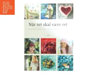 Når ret skal være ret : lette og inspirerende strikke- og hækleopgaver for begyndere af Ubbe (Bog)