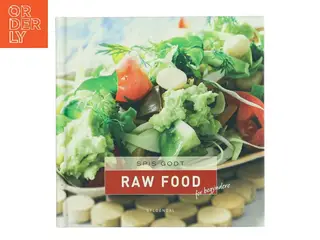 Spis godt - raw food for begyndere af Gitte Heidi Rasmussen (Bog)
