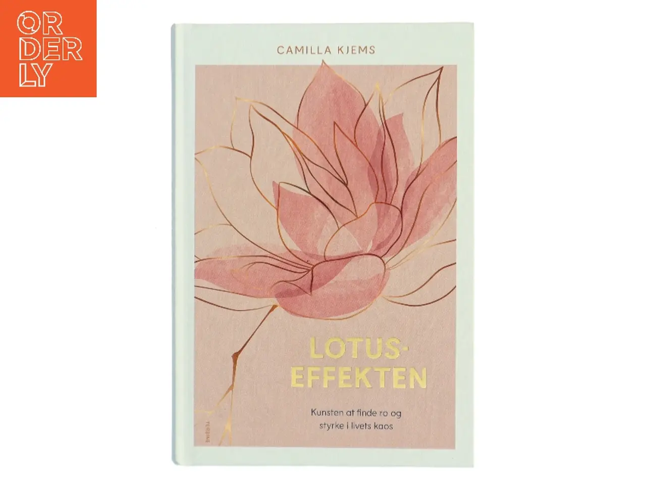 Billede 1 - Lotuseffekten : kunsten at finde ro og styrke i livets kaos af Camilla Kjems (Bog)