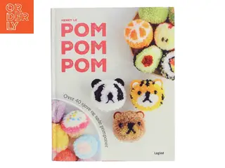 Pom pom pom : over 40 sjove og søde pomponer af Henry Le (Bog)