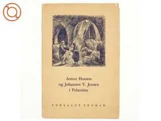Anton Hansen og Johannes V. Jensen i Palæstina (bog)