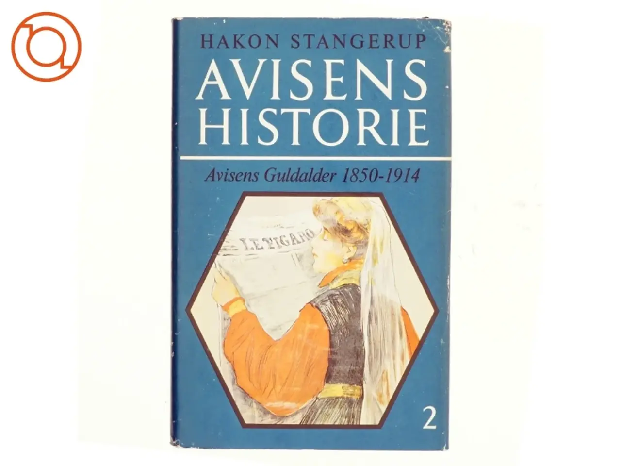 Billede 1 - Avisens historie 2 af Hakon Stangerup (bog)