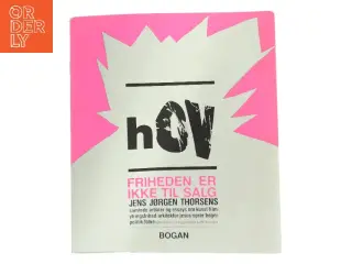 Friheden er ikke til salg af Jens Jørgen Thorsen (Bog)