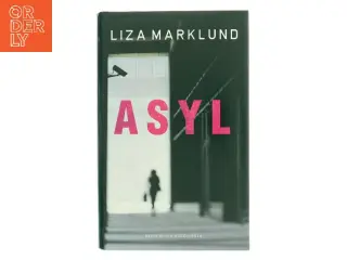 Asyl af Liza Marklund (Bog)