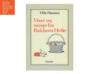 Viser og sange fra Bakkens Hvile af Uffe Hansen (Bog)