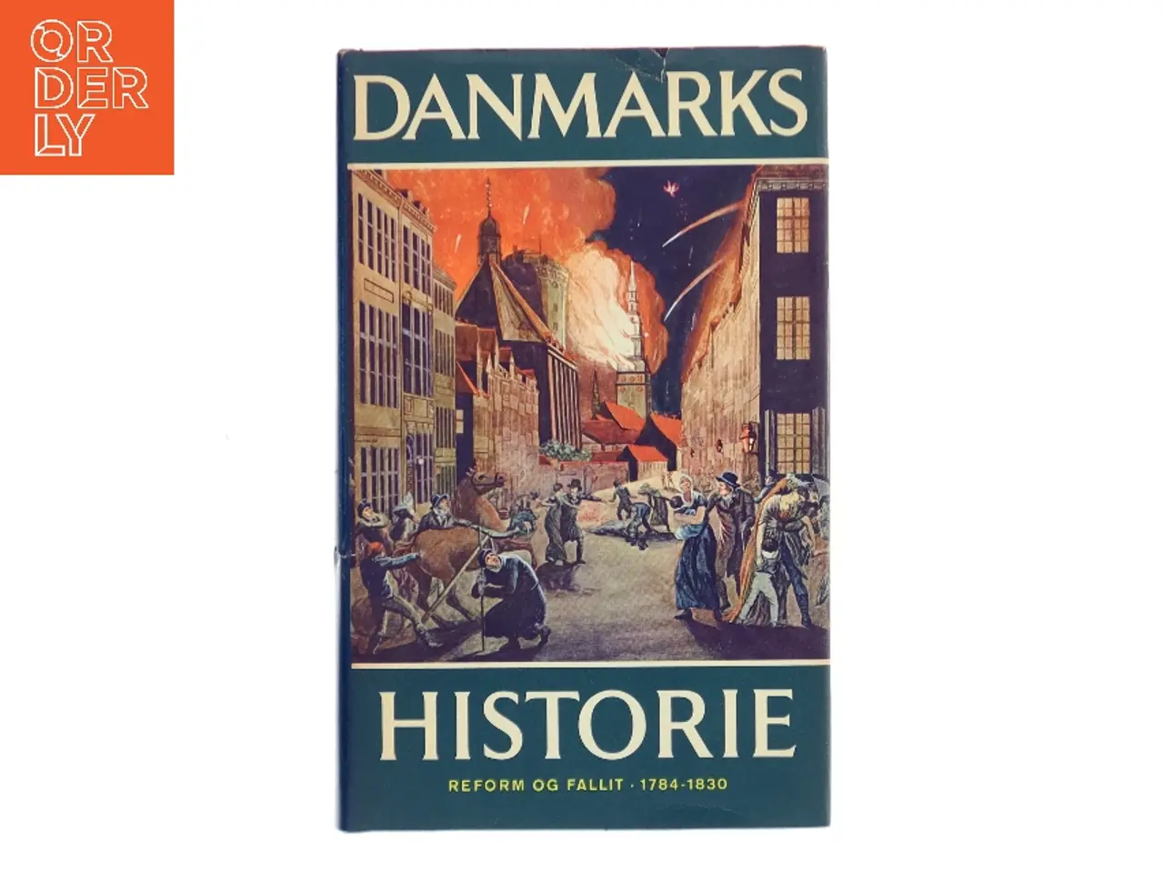 Billede 1 - Danmarks historie. Reform og fallit 1784-1830 af Jens Vibæk (Bog)