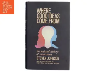 Where Good Ideas Come From af Steven Johnson (Bog)