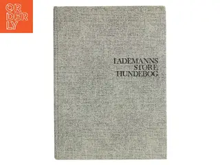 Lademanns store hundebog af Ukendt (Bog)