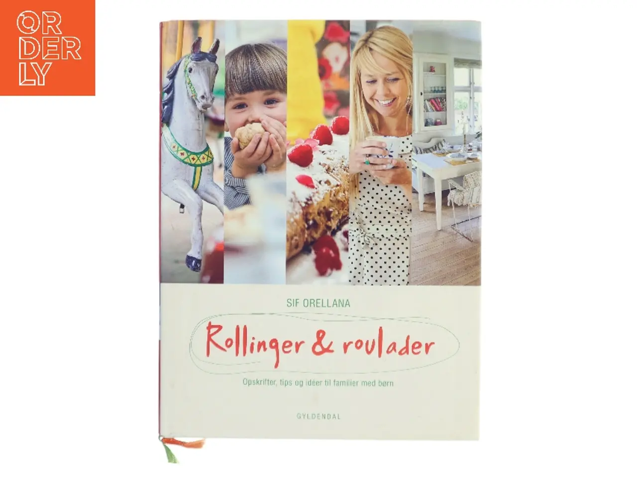 Billede 1 - Rollinger & roulader : opskrifter, tips og idéer til familier med børn af Sif Orellana (Bog)