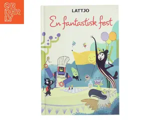 En fantastisk fest af LATTJO (Bog)