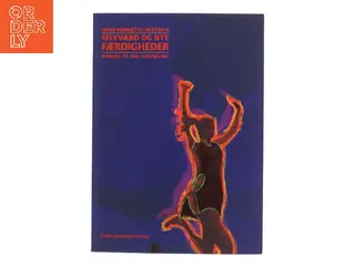 Selvværd og nye færdigheder - manual til dig i udvikling af Irene Henriette Oestrich (Bog)