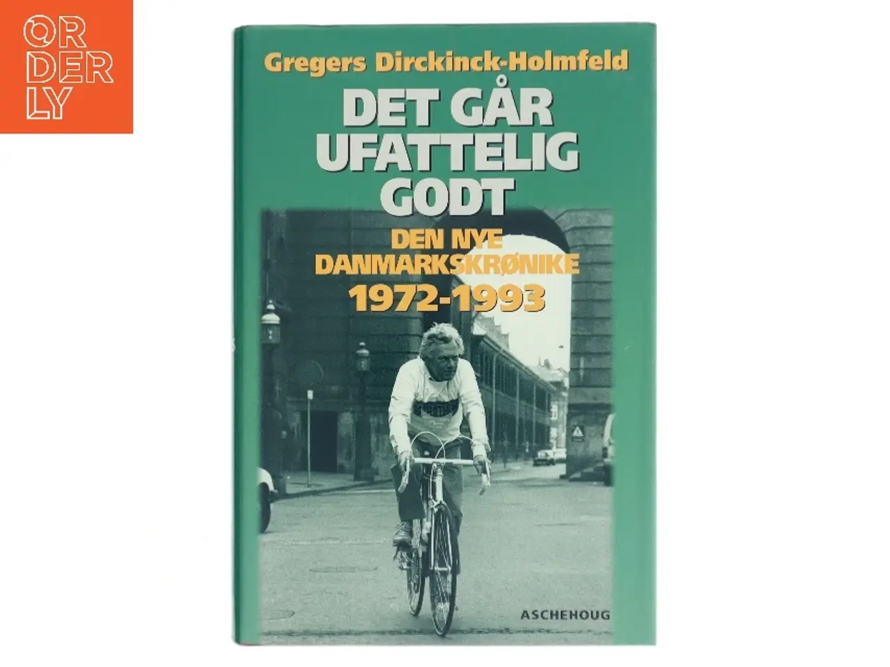 Billede 1 - Det går ufattelig godt af Gregers Dirckinck-Holmfeld (Bog)