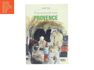 Provencalernes Provence af Jesper Tang (Bog)