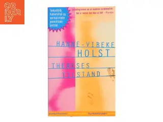 Thereses tilstand : roman af Hanne-Vibeke Holst (Bog)