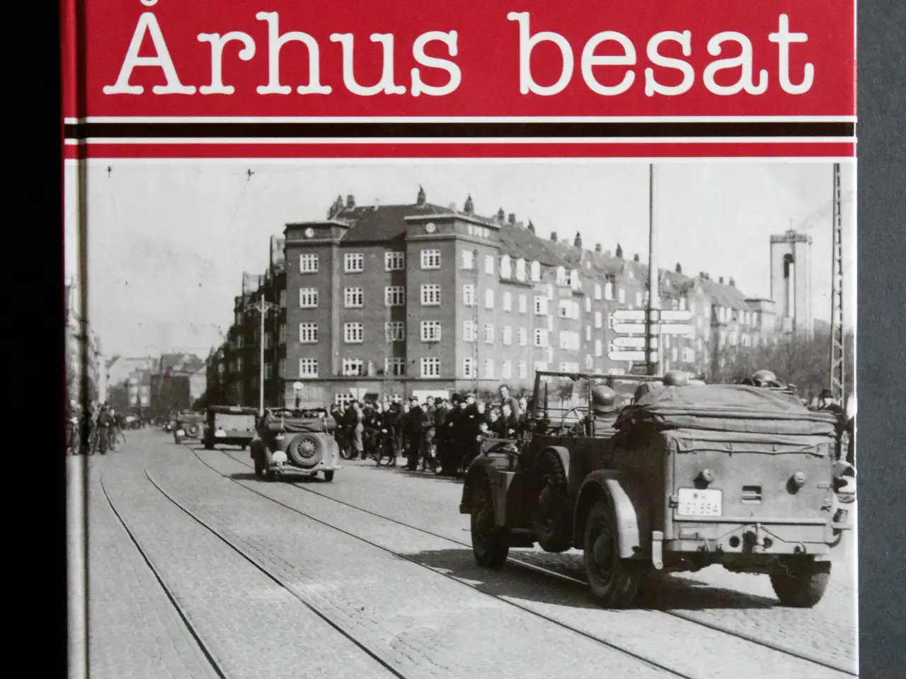 Billede 1 - Århus besat. Besættelsestidens historie.