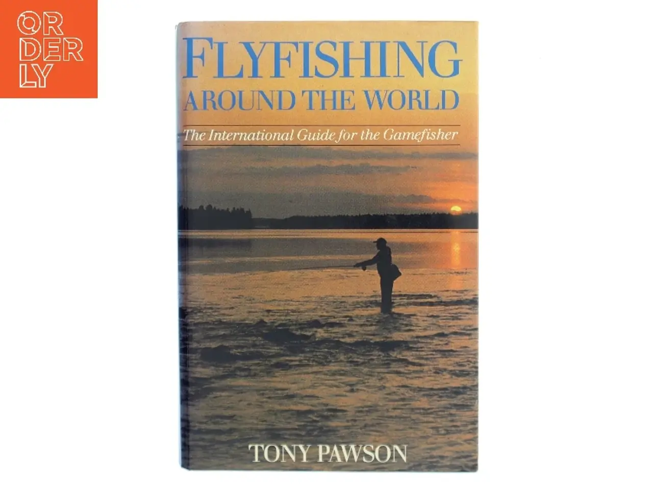 Billede 1 - Flyfishing Around the World af Tony Pawson (Bog)