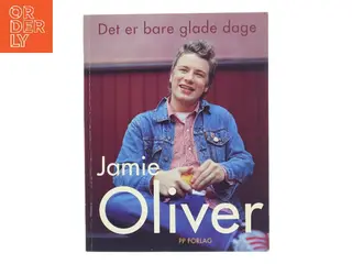 Det er bare glade dage af Jamie Oliver (Bog)