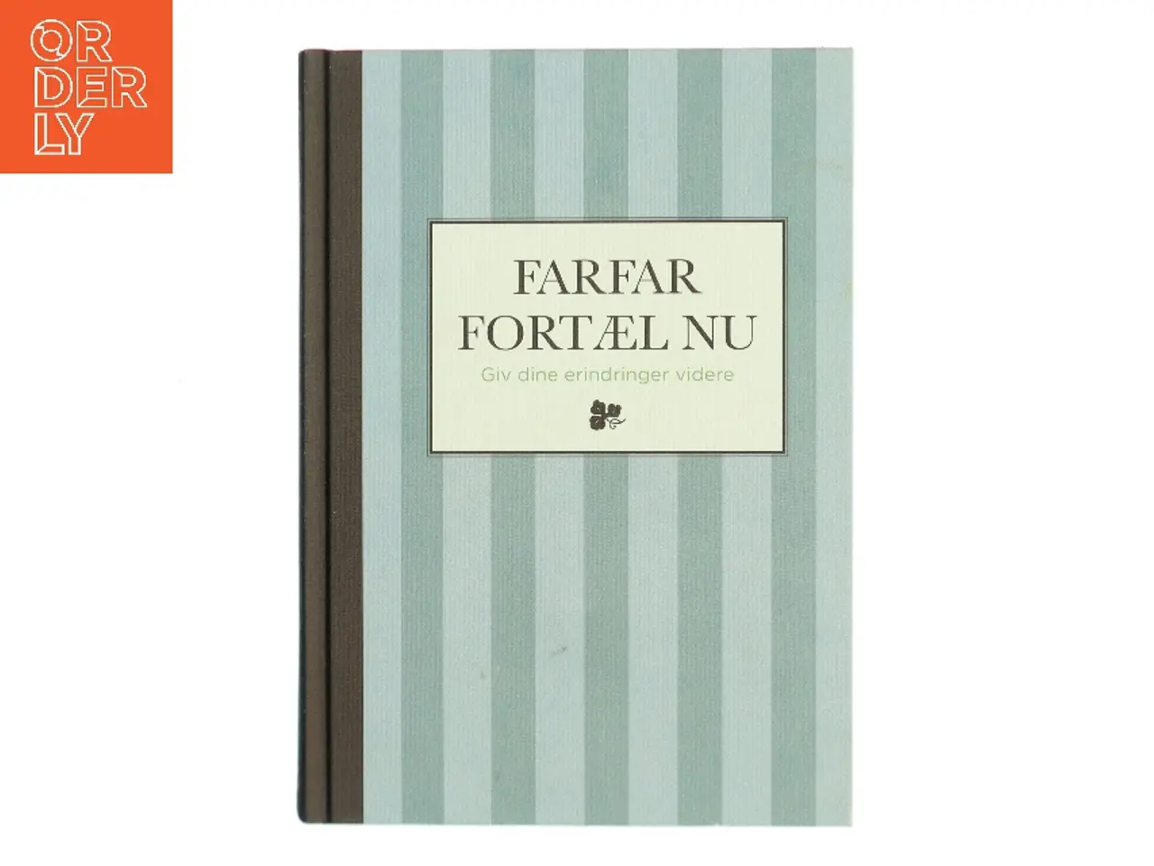 Billede 1 - Farfar fortæl nu af Uden forfatter (udfyldes af farfar selv) (Bog)