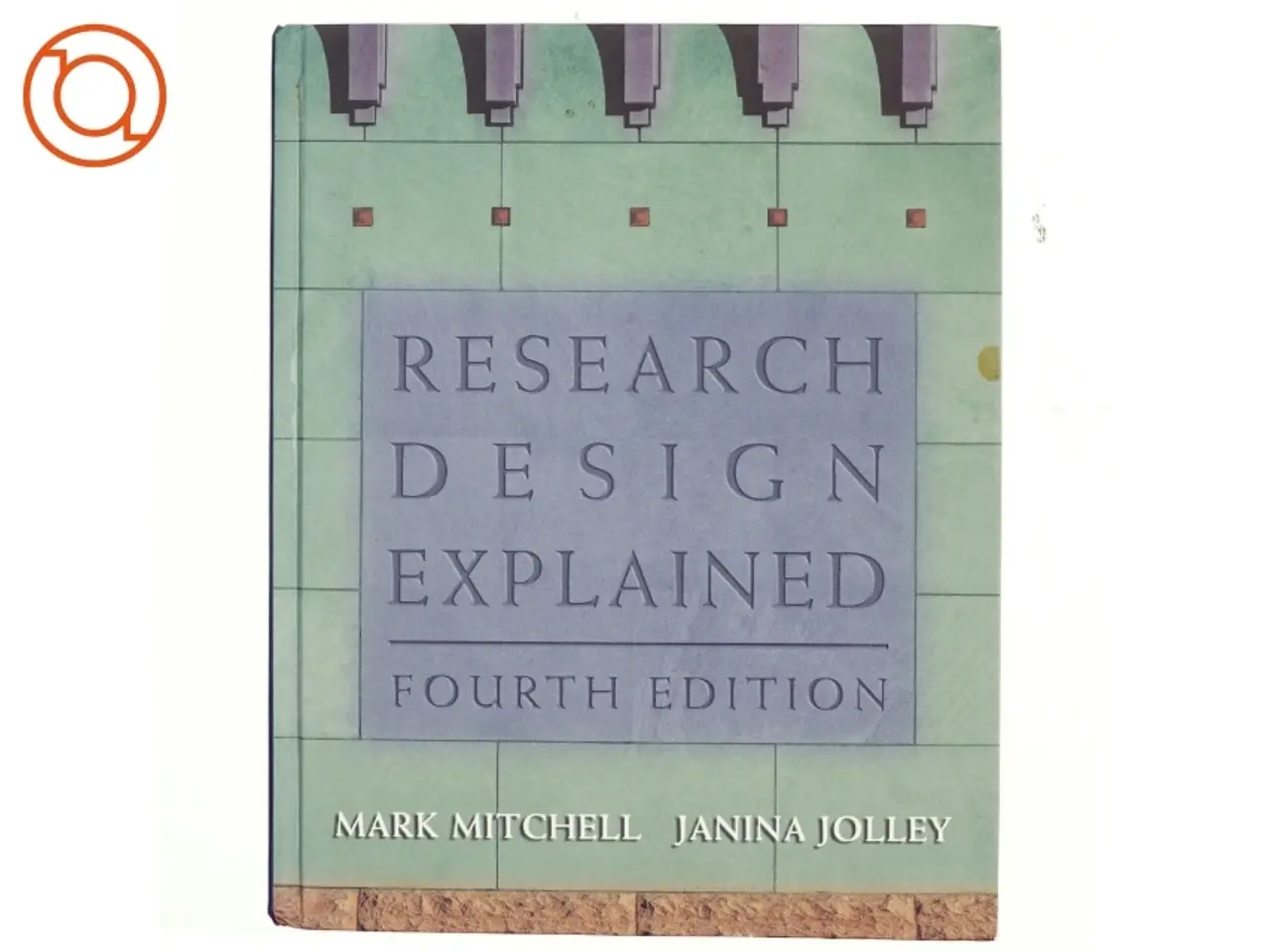 Billede 1 - Research Design Explained af Mark L. Mitchell, Janina M. Jolley (Bog)
