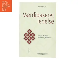 Værdibaseret ledelse : den ældste vin på den nyeste flaske af Peter Beyer (Bog)
