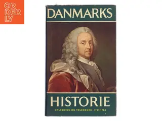 Danmarks historie. Oplysning og tolerance 1721-1784 af Svend Cedergreen Bech (Bog)