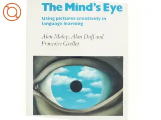 The mind's eye : using pictures creatively in language learning (Bog)