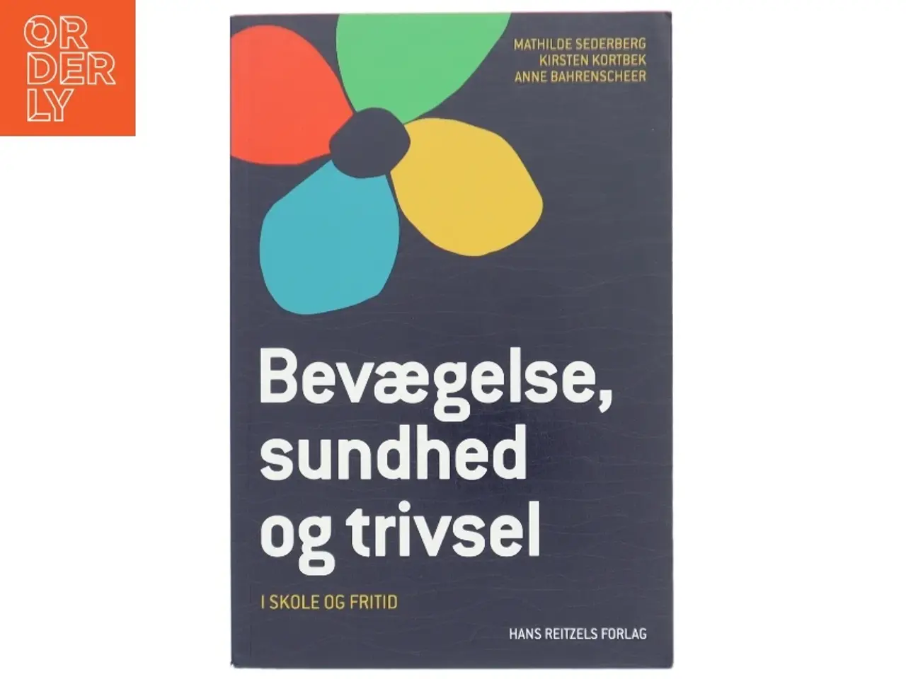 Billede 1 - Bevægelse, sundhed og trivsel - i skole og fritid af Mathilde Sederberg (Bog)