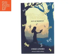Fanny Fairychild - alf af hjertet af Lykke Lindbo (f. 1969) (Bog)