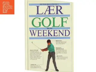 Lær golf på en weekend af Peter Ballingall (Bog)