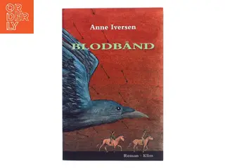 Blodbånd af Anne Iversen (Bog)