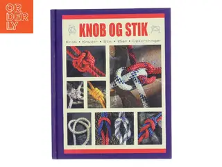 Knob og stik : knob, knuder, stik, øjer, opkortninger af Geoffrey Budworth (Bog)