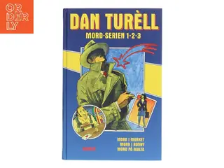 Mord-serien. Bind 1-3, Mord i mørket : Mord i Rodby : Mord på Malta af Dan Turèll (Bog)