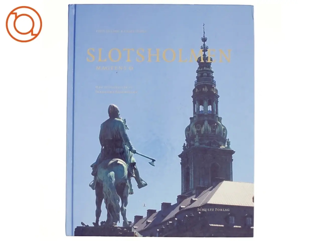 Billede 1 - Slotsholmen : magtens ø (Bog)