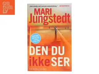 Den du ikke ser : kriminalroman af Mari Jungstedt (Bog)