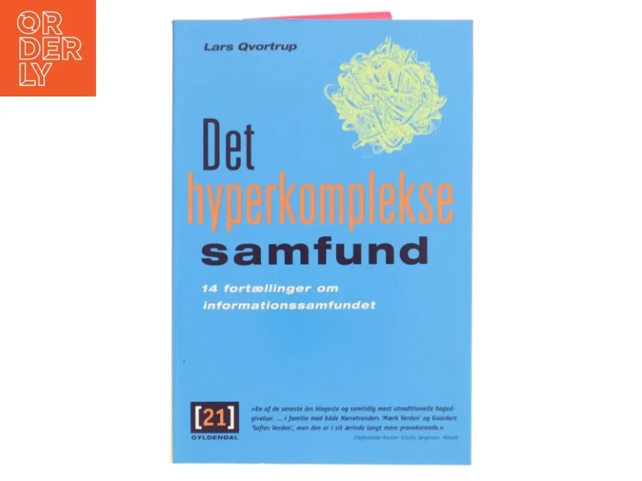 Billede 1 - Det hyperkomplekse samfund : 14 fortællinger om informationssamfundet af Lars Qvortrup (Bog)